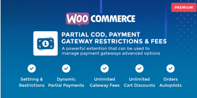 WooCommerce 部分货到付款 v1.5 – 支付网关限制和费用